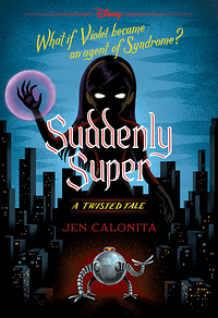 Suddenly Super by Jen Calonita