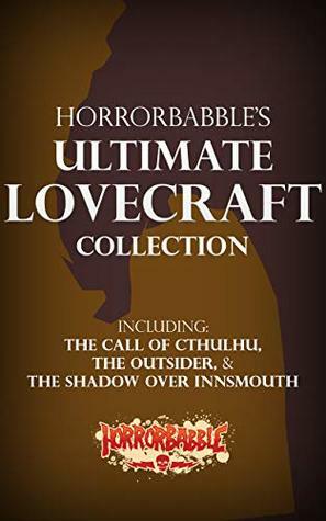 HorrorBabble's Ultimate Lovecraft Collection: Illustrated by H.P. Lovecraft, Ian Gordon