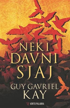 Neki davni sjaj by Guy Gavriel Kay