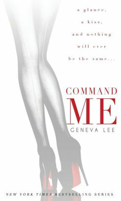 Command Me by Geneva Lee