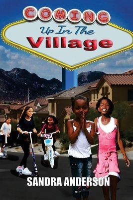 Coming Up In The Village: Amazon Distribution Version by Sandra Anderson