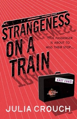 Strangeness on a Train by Julia Crouch