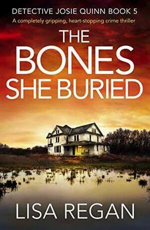 The Bones She Buried by Lisa Regan, Kate Handford