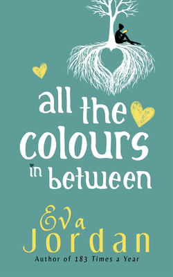 All the Colours in Between by Eva Jordan