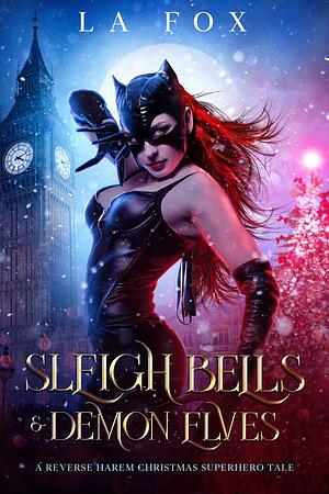 Sleigh Bells & Demon Elves: A #whychoose Christmas older heroine superhero romance by L.A. Fox