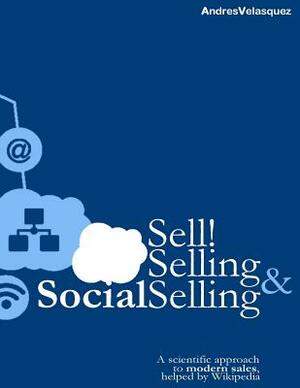 SELL! Selling & SocialSelling by Andres Velasquez, Wikimedia Foundation