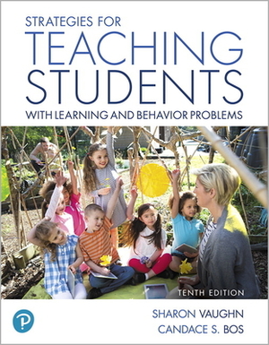 Strategies for Teaching Students with Learning and Behavior Problems Plus Mylab Education with Pearson Etext -- Access Card Package [With Access Code] by Candace Bos, Sharon Vaughn