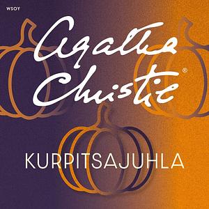 Kurpitsajuhla by Agatha Christie