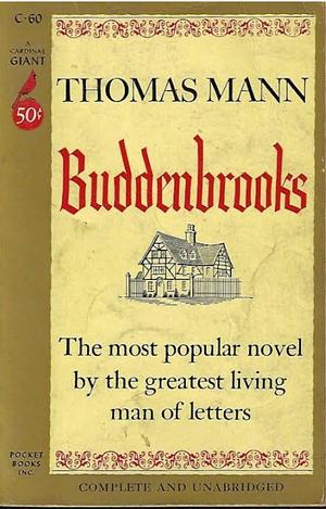 Buddenbrooks: The Decline of a Family by Thomas Mann