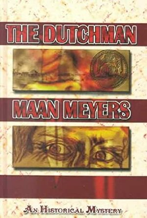 The Dutchman by Maan Meyers