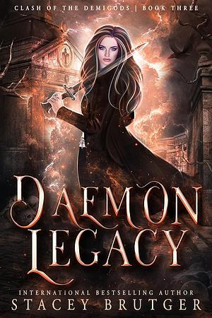 Daemon Legacy by Stacey Brutger