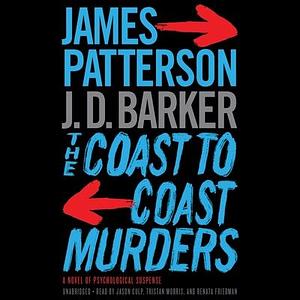 The Coast to Coast Murders by J.D. Barker, James Patterson, James Patterson