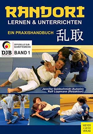 Randori lernen und unterrichten by Jennifer Goldschmidt