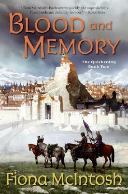 Blood and Memory: The Quickening Book Two by Fiona McIntosh