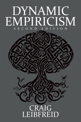 Dynamic Empiricism: Second Edition by Craig Leibfreid