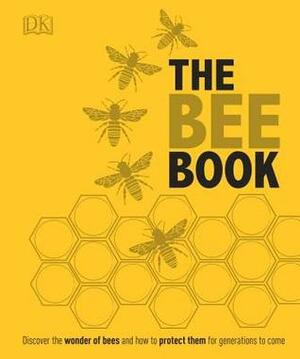 The Bee Book by Emma Sarah Tennant, Steve Alton, Judy Earl, Fergus Chadwick, Bill Fitzmaurice