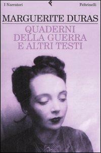 Quaderni della guerra e altri testi by Marguerite Duras