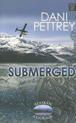 Submerged by Dani Pettrey