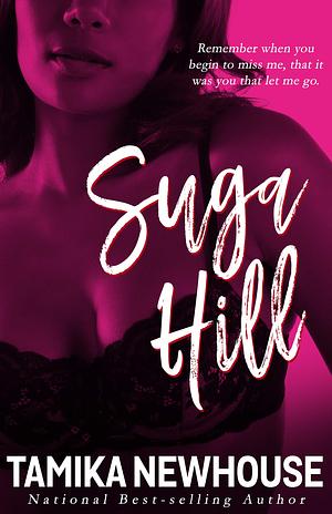 Suga Hill: A Love Jones Kinda Tale by Tamika Newhouse