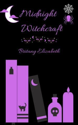 Midnight Witchcraft by Britany Elizabeth
