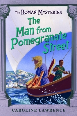 The Man from Pomegranate Street by Caroline Lawrence