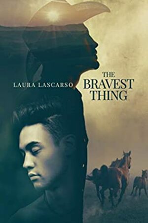 The Bravest Thing by Laura Lascarso