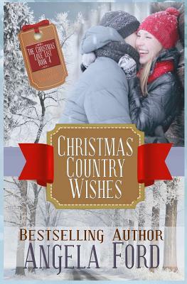 Christmas Country Wishes by Angela Ford