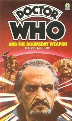 Doctor Who and the Doomsday Weapon by Malcolm Hulke