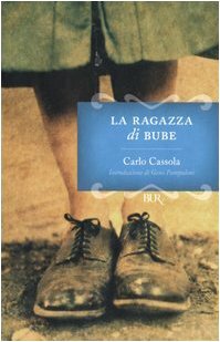 La ragazza di Bube by Geno Pampaloni, Carlo Cassola