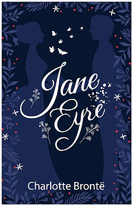 Jane Eyre by Charlotte Brontë