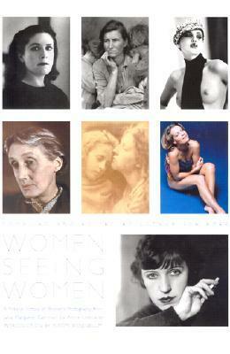 Women Seeing Women: From the Early Days of Photography to the Present by Lothar Schirmer