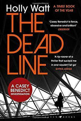 The Dead Line: A Casey Benedict Investigation by Holly Watt