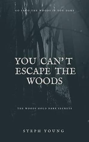YOU CAN'T ESCAPE THE WOODS: Unexplained disappearances, Strange Encounters by Tales of Mystery Unexplained Podcast, Steph Young