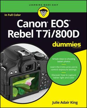 Canon EOS Rebel T7i/800D for Dummies by Julie Adair King