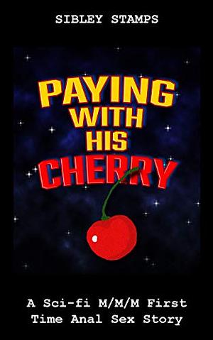 Paying With His Cherry by Sibley Stamps