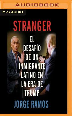 Stranger by Jorge Ramos
