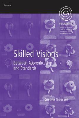 Skilled Visions: Between Apprenticeship and Standards by 