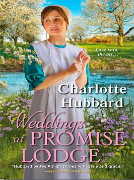 Weddings at Promise Lodge by Charlotte Hubbard