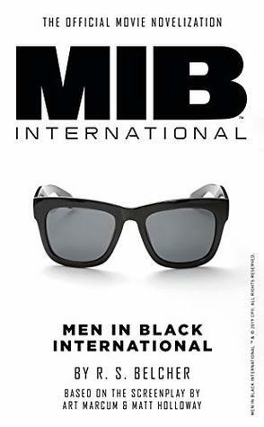 Men in Black International: The Official Movie Novelisation by R.S. Belcher