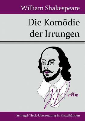 Die Komödie der Irrungen by William Shakespeare