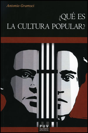 Qué es la cultura popular? by Justo Serna, Antonio Gramsci, Anaclet Pons