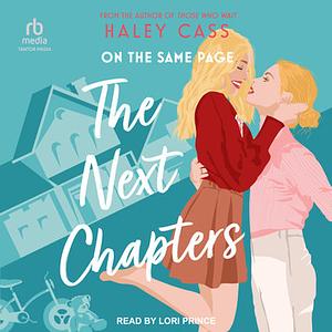 The Next Chapters by Haley Cass