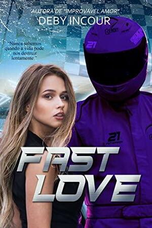 FAST LOVE by Deby Incour
