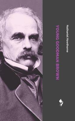 Young Goodman Brown by Nathaniel Hawthorne