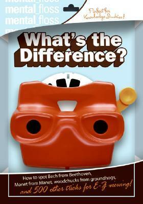 Mental Floss: What's the Difference? by Mental Floss