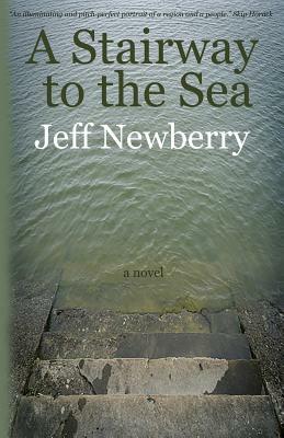 A Stairway to the Sea by Jeff Newberry