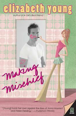 Making Mischief by Elizabeth Young