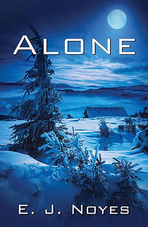 Alone by E.J. Noyes