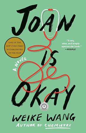 Joan Is Okay: A Novel by Weike Wang