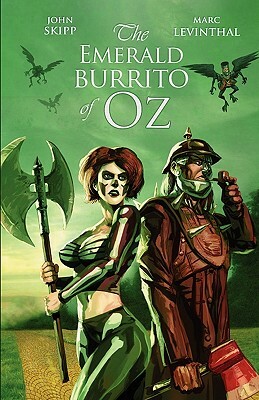 The Emerald Burrito of Oz by Mark Levinthal, John Skipp